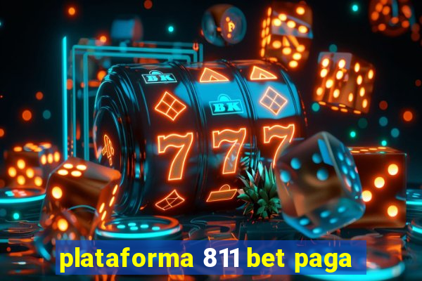 plataforma 811 bet paga